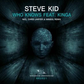 Download track Who Knows (Original Mix) Steve KidKinga