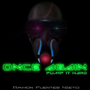 Download track Once Again, Pump It Hard (Radio Edit) Ramon Fuentes Nieto