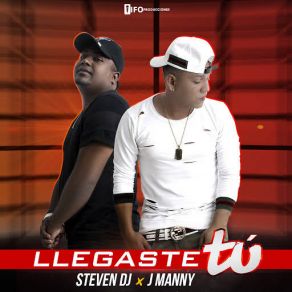 Download track Llegaste Tú (J Manny) Dj StevenJ Manny