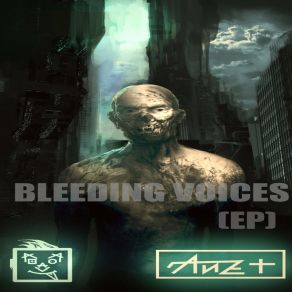 Download track Bleeding Voices Anzey