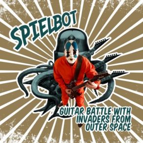 Download track Guitar Battle With Invaders From Outer Space Spielbot