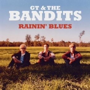 Download track Rainin' Blues GT, The Bandits