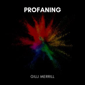 Download track Profaning Gilli Merrill