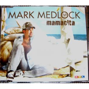 Download track Mamacita (Single Version) Mark Medlock