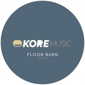 Download track Floor Burn Elias R