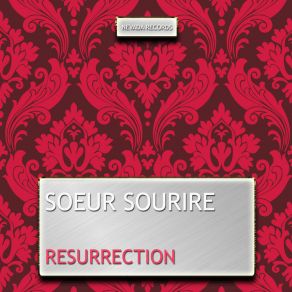 Download track Resurrection Soeur Sourire