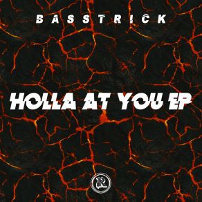 Download track Holla At You Basstrick