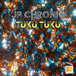 Download track Tuku Tuku (Extended Mix) JP Chronic