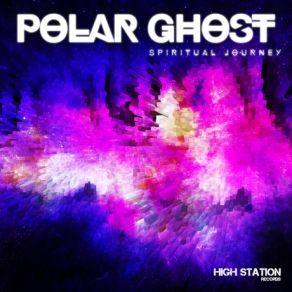 Download track Spiritual Journey (Original Mix) Polar Ghost