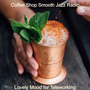 Download track Fabulous Sax And Piano Duo - Vibe For Telecommuting Coffee Shop Smooth Jazz Radio