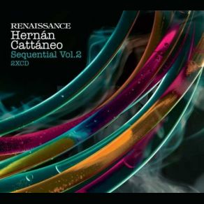 Download track Renaissance, Sequential, Vol. 2 Mixed By Hernan Cattaneo (CD1) Sequential, Renaissance