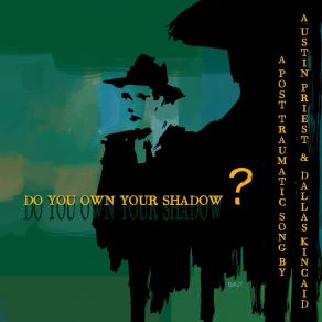 Download track Do You Own Your Shadow? (Rocio & Matt Verta-Ray Remix) Austin PriestRocio, Matt Verta, Rocio Verta