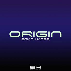 Download track Origin - Extended Version Brian Hangs