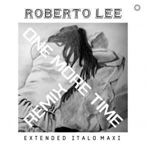 Download track One More Time (Short Vocal One Mix) Roberto Lee