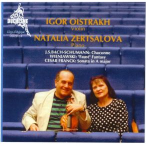 Download track 01. Bach-Schumann - Chaconne Igor Oistrach, Natalia Zertsalova