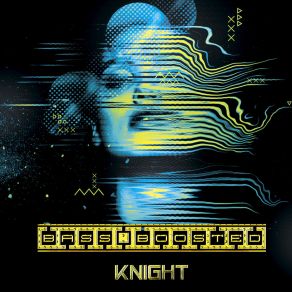 Download track Knight Bass Boosted