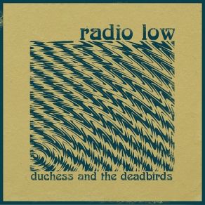 Download track Radio Low Duchess, Deadbirds