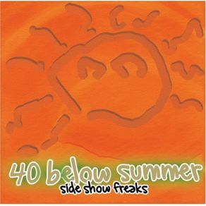 Download track Step Into The Sideshow 40 Below Summer