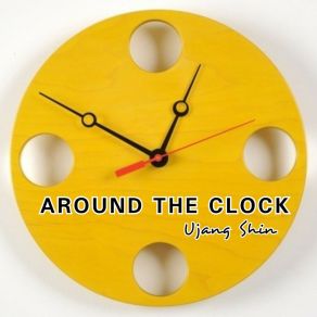 Download track Around The Clock Ujang Shin