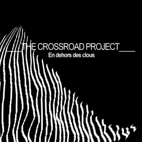 Download track Stuck On The Ground The CrossRoad Project