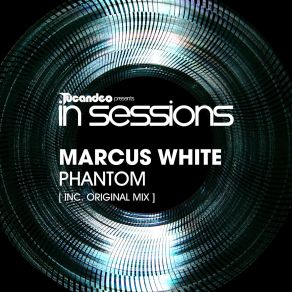 Download track Phantom (Original Mix) Marcus White