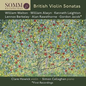 Download track 01. Violin Sonata I. Allegro Tranquillo Simon Callaghan, Clare Howick