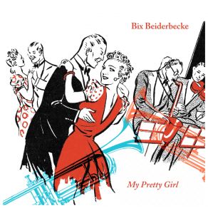 Download track Riverboat Shuffle Bix Beiderbecke