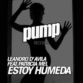 Download track Estoy Humeda (Lucas Medeiros Remix) Patricia MelLucas Medeiros