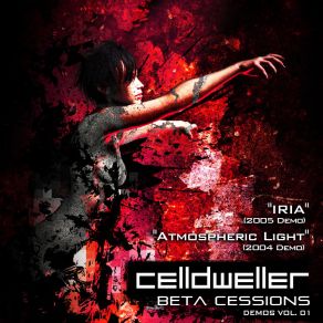 Download track IRIA (2005 Demo) Celldweller