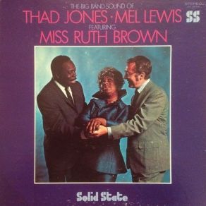 Download track You Won't Let Me Go Ruth Brown, Mel Lewis, Thad Jones