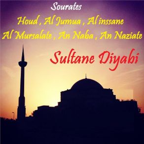 Download track Sourate Houd, Pt. 2 (Quran) Sultane Diyabi