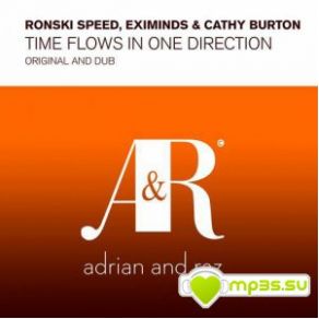 Download track Time Flows In One Direction Original Mix Cathy Burton, Eximinds, Ronski Speed