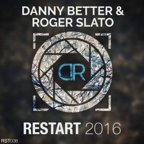 Download track Restart (Extended Deep Mix 2016) Danny BetterTheo Andreassen