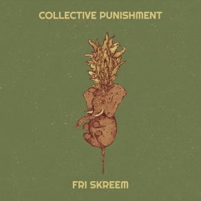 Download track Collective Punishment (Instrumental) Fri SkreemThe Instrumental