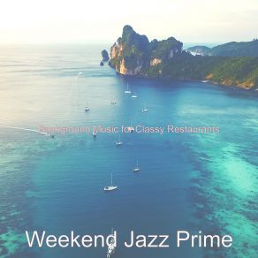 Download track Awesome Classy Restaurants Weekend Jazz Prime