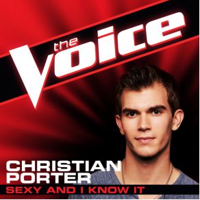 Download track Sexy And I Know It (The Voice Performance) Christian Porter