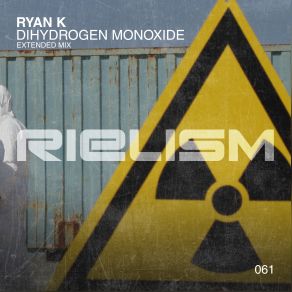 Download track Dihydrogen Monoxide (Extended Mix) Ryan K