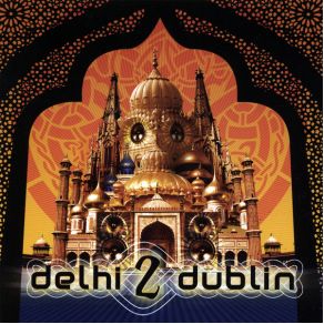 Download track Dil Nachde (Radio Edit) Delhi 2 Dublin