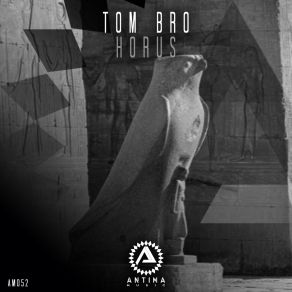 Download track Horus Tom Bro