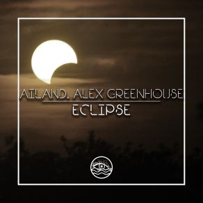 Download track Eclipse (Original Mix) Alex Greenhouse, Ailand