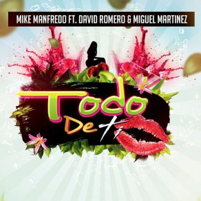 Download track Todo De Ti (David Romero & Miguel Martinez) Mike Manfredo