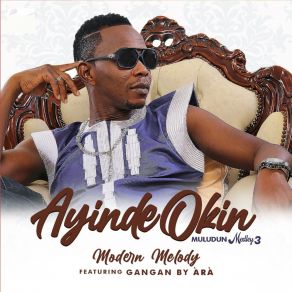 Download track Ayinde Okin Modern Melody-Part B Ayinde Okin