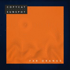 Download track Sunspot Far Orange