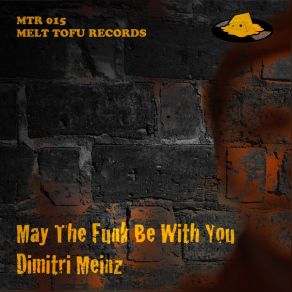 Download track May The Funk Be With You (Original Mix) Dimitri Meinz