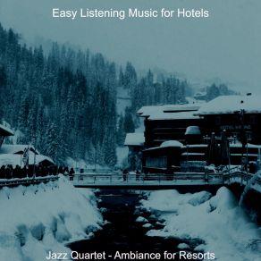 Download track Quartet Jazz Soundtrack For Luxury Hotels Easy Listening Music For Hotels