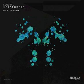 Download track Heisenberg (Mr. Bizz Remix) Lowboys