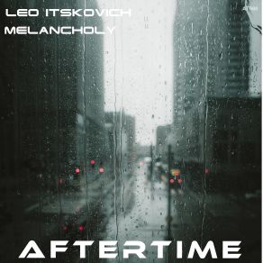 Download track Melancholy (Intro Mix) Leo Itskovich