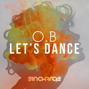 Download track Let's Dance (Original Mix) O. B (Artist)B O & L D L F