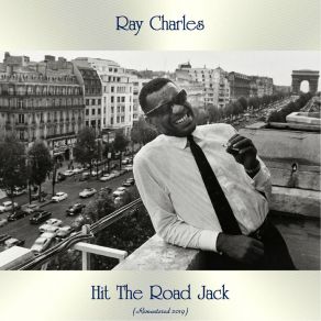 Download track Hit The Road Jack (Remastered 2019) Ray Charles