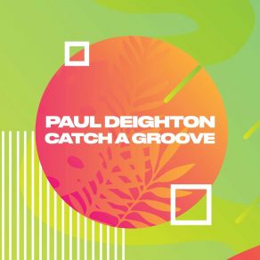 Download track Catch A Groove (Deep Dive Mix) Paul Deighton